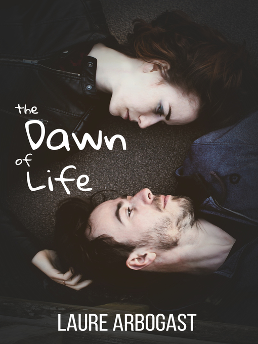 Title details for The Dawn of Life by Laure Arbogast - Available